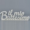 /11301449 Scritta corsivo IL MIO BATTESIMO cm74x25h legno BIANCO